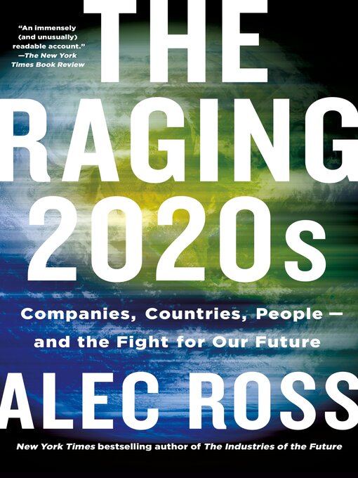 Title details for The Raging 2020s by Alec Ross - Available